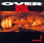 Oversoul : Stubborn Pack Oversoul : Stubborn Pack